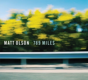 Matt Olson - 789 Miles ryhmässä CD @ Bengans Skivbutik AB (3925728)