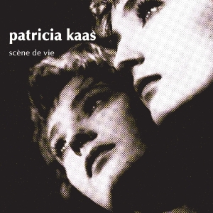 Kaas Patricia - Scene De Vie ryhmässä CD @ Bengans Skivbutik AB (3926522)