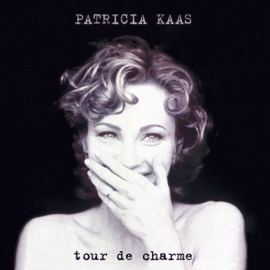 Kaas Patricia - Tour De Charme ryhmässä CD @ Bengans Skivbutik AB (3926524)