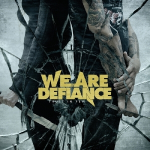 We Are Defiance - Trust In Few ryhmässä CD @ Bengans Skivbutik AB (3927212)