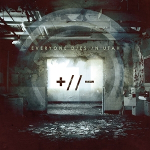 Everyone Dies In Utah - Polarities ryhmässä CD @ Bengans Skivbutik AB (3927216)