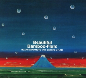 Hozan Yamamoto With Sharps & Flats - Beautiful Bamboo-Flute ryhmässä CD @ Bengans Skivbutik AB (3927239)