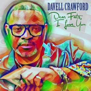 Davell Crawford - Dear Fats, I Love You ryhmässä CD @ Bengans Skivbutik AB (3927577)