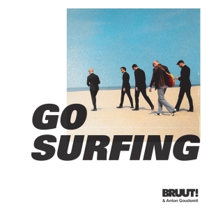 Bruut! & Anton Goudsmit - Go Surfing ryhmässä CD @ Bengans Skivbutik AB (3927590)