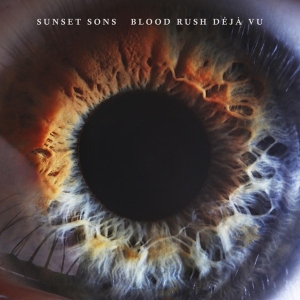 Sunset Sons - Blood Rush Deja Vu ryhmässä CD @ Bengans Skivbutik AB (3927595)