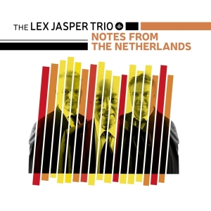 Lex -Trio- Jasper - Notes From The Netherlands ryhmässä CD @ Bengans Skivbutik AB (3927609)