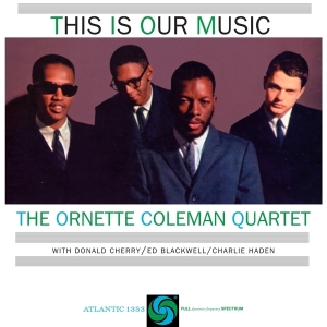 Ornette Coleman - This Is Our Music ryhmässä VINYYLI @ Bengans Skivbutik AB (3927619)