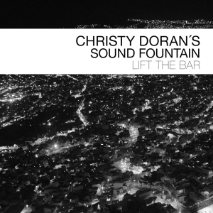 Christy -Sound Fountain- Doran - Lift The Bar ryhmässä CD @ Bengans Skivbutik AB (3927751)