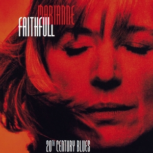 Marianne Faithfull - 20Th Century Blues ryhmässä CD @ Bengans Skivbutik AB (3927792)