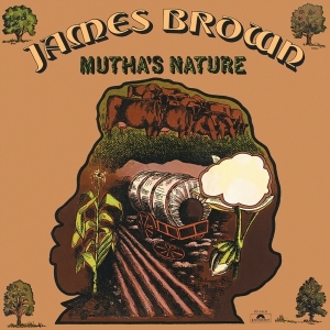 James Brown - Mutha's Nature ryhmässä CD @ Bengans Skivbutik AB (3927808)