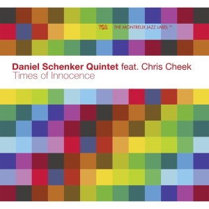 Schenker Daniel -Quintet- - Times Of Innocence ryhmässä CD @ Bengans Skivbutik AB (3927851)