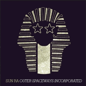 Sun Ra - Outer Spaceways Incorporated ryhmässä VINYYLI @ Bengans Skivbutik AB (3927863)