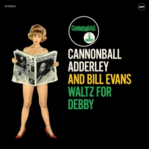 Cannonbal And Bill Evans Adderley - Waltz For Debby ryhmässä VINYYLI @ Bengans Skivbutik AB (3927933)