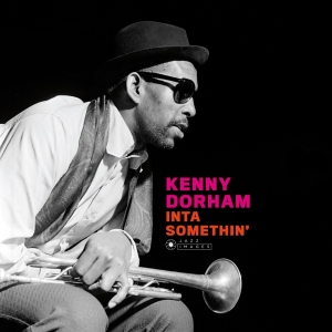 Kenny Dorham - Inta Somethin' ryhmässä VINYYLI @ Bengans Skivbutik AB (3928017)