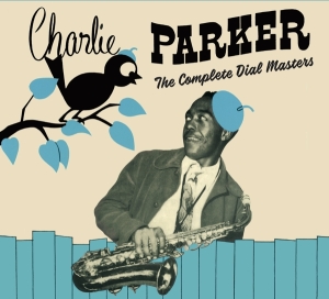 Parker Charlie - Complete Dial Masters ryhmässä CD @ Bengans Skivbutik AB (3928178)