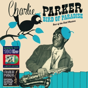 Parker Charlie - Bird Of Paradise - Best Of The Dial Masters ryhmässä VINYYLI @ Bengans Skivbutik AB (3928183)