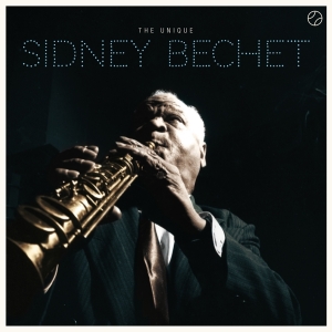 Bechet Sidney - Unique Sidney Bechet ryhmässä CD @ Bengans Skivbutik AB (3928200)