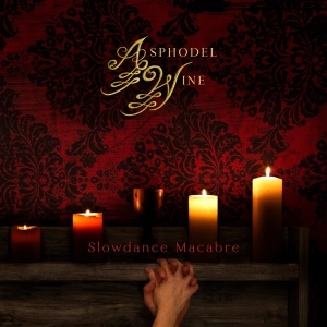 Asphodel Wine - Slowdance Macabre ryhmässä CD @ Bengans Skivbutik AB (3928222)