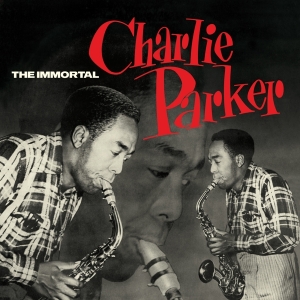 Parker Charlie - Immortal Charlie Parker ryhmässä VINYYLI @ Bengans Skivbutik AB (3928231)