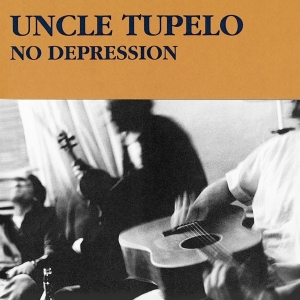 Uncle Tupelo - No Depression ryhmässä CD @ Bengans Skivbutik AB (3928238)