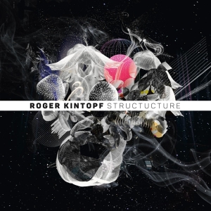 Roger Kintopf - Structucture ryhmässä CD @ Bengans Skivbutik AB (3928303)