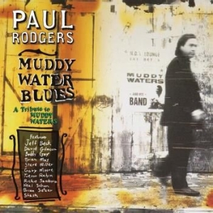 Rodgers Paul - Muddy Water Blues - A Tribute to Muddy W ryhmässä CD @ Bengans Skivbutik AB (3928304)