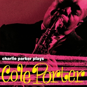 Charlie Parker - Plays Cole Porter ryhmässä VINYYLI @ Bengans Skivbutik AB (3928386)