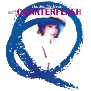 Quarterflash - Harden My Heart-Best Of ryhmässä CD @ Bengans Skivbutik AB (3928390)