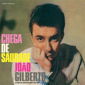 Joao Gilberto - Chega De Saudade ryhmässä CD @ Bengans Skivbutik AB (3928499)