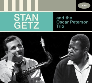 Stan Getz - Stan Getz And The Oscar Peterson Trio - The Complete Session ryhmässä CD @ Bengans Skivbutik AB (3928500)