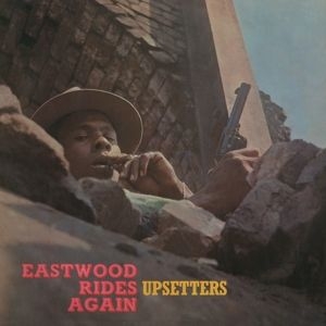 Upsetters - Eastwood Rides Again ryhmässä VINYYLI @ Bengans Skivbutik AB (3928606)