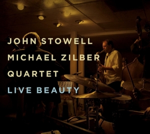 Stowell John/Michael Zilber Quartet - Live Beauty ryhmässä CD @ Bengans Skivbutik AB (3928911)