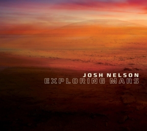 Nelson Josh - Exploring Mars ryhmässä CD @ Bengans Skivbutik AB (3928913)