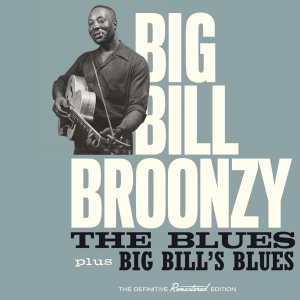 Broonzy Big Bill - Blues / Big Bill's Blues ryhmässä CD @ Bengans Skivbutik AB (3928978)