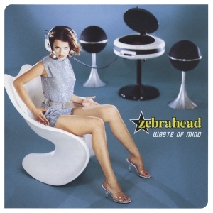 Zebrahead - Waste Of Mind ryhmässä CD @ Bengans Skivbutik AB (3929102)