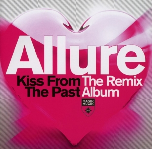 Allure - Kiss From The Past ryhmässä CD @ Bengans Skivbutik AB (3929620)