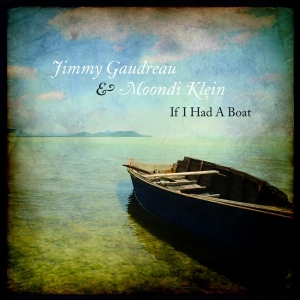 Jimmy Gaudreau - If I Had A Boat ryhmässä CD @ Bengans Skivbutik AB (3929650)