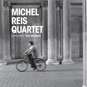 Michel -Quartet- Reis - Capturing This Moment ryhmässä CD @ Bengans Skivbutik AB (3929665)