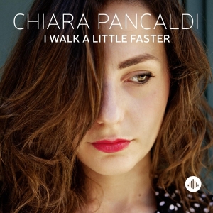 Chiara Pancaldi - I Walk A Little Faster ryhmässä CD @ Bengans Skivbutik AB (3929754)