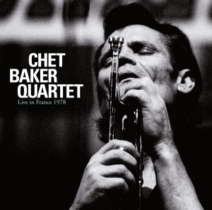 Chet Baker Quartet - Live In France 1978 ryhmässä CD @ Bengans Skivbutik AB (3929797)