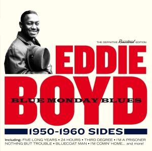 Boyd Eddie - Blue Monday Blues 1950-1960 Sides ryhmässä CD @ Bengans Skivbutik AB (3929835)