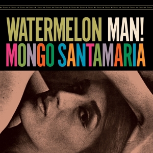 Mongo Santamaria - Watermelon Man -Bonus Tr- ryhmässä VINYYLI @ Bengans Skivbutik AB (3929880)