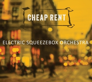 Electric Squeezebox Orchestra - Cheap Rent ryhmässä CD @ Bengans Skivbutik AB (3929901)