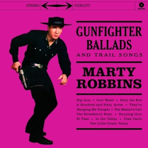 Marty Robbins - Gunfighter Ballads And Trail Songs ryhmässä VINYYLI @ Bengans Skivbutik AB (3929920)