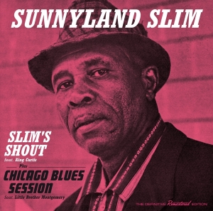 Sunnyland Slim - Slim's Shout/Chicago Blues Session ryhmässä CD @ Bengans Skivbutik AB (3930002)