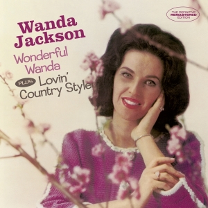 Wanda Jackson - Wonderful Wanda/Lovin' Country Style ryhmässä CD @ Bengans Skivbutik AB (3930003)