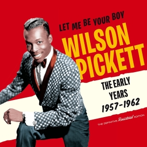 Wilson Pickett - Let Me Be Your Boy - The Early Years 1957-62 ryhmässä CD @ Bengans Skivbutik AB (3930028)