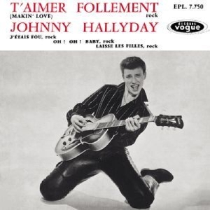 Hallyday Johnny - T'aimer Follement ryhmässä CD @ Bengans Skivbutik AB (3930042)