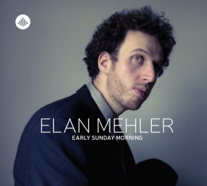 Elan Mehler - Early Sunday Morning ryhmässä CD @ Bengans Skivbutik AB (3930145)