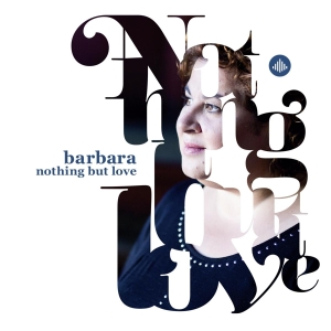 Barbara Straathof - Nothing But Love ryhmässä CD @ Bengans Skivbutik AB (3930161)